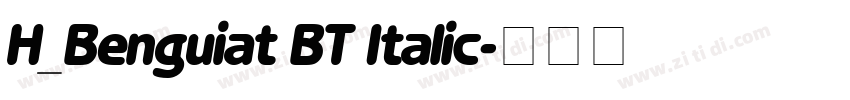 H_Benguiat BT Italic字体转换
